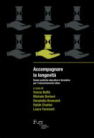 Accompagnare la longevità. Buone pratiche educative e formative per l'invecchiamento attivo edito da Firenze University Press