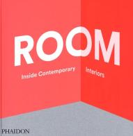 Room: inside contemporary interiors edito da Phaidon