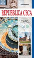 Repubblica Ceca. Santi e santuari nel cuore dell'Europa cattolica di Gianluigi Panzeri edito da Editrice Elledici