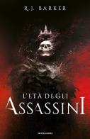 L' età degli assassini di R. J. Barker edito da Mondadori