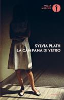La campana di vetro di Sylvia Plath edito da Mondadori