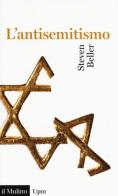L' antisemitismo di Steven Beller edito da Il Mulino