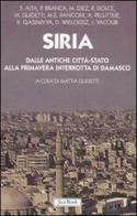 Siria. Dalle antiche città-stato alla primavera interrotta di Damasco edito da Jaca Book