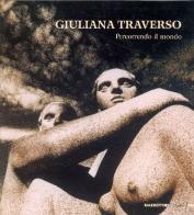 Giuliana Traverso. Percorrendo il mondo-Travelling the world. Catalogo della mostra (Verona, 5 marzo-17 aprile 2005) edito da Mazzotta