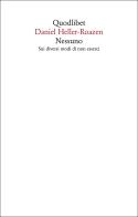 Nessuno. Sui diversi modi di non esserci di Daniel Heller-Roazen edito da Quodlibet