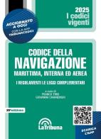 Codice della navigazione marittima, interna ed aerea. I regolamenti. Le leggi complementari edito da La Tribuna