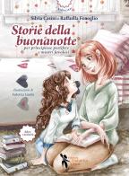 Storie della buonanotte per principesse pestifere e mostri favolosi. Ediz. illustrata di Silvia Casini, Raffaella Fenoglio edito da Didattica Attiva