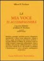 La mia voce ti accompagnerà. I racconti didattici di Milton H. Erickson:  Bestseller in Conoscere se stessi - 9788834007440