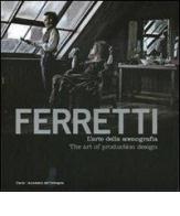 Ferretti. L'arte della scenografia. Ediz. italiana e inglese di Dante Ferretti edito da Mondadori Electa