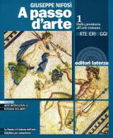 A passo d'arte. Arte ieri oggi. Per le Scuole superiori. Con e-book. Con espansione online vol.1 di Giuseppe Nifosì edito da Laterza Edizioni Scolastiche