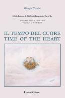 Il tempo del cuore. Time of the heart. Ediz. bilingue di Giorgio Vecchi edito da Aletti