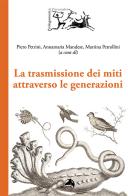 La trasmissione dei miti attraverso le generazioni edito da Alpes Italia