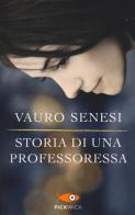 Storia di una professoressa di Vauro Senesi edito da Piemme