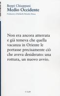 Medio Occidente di Beppi Chiuppani edito da Il Sirente