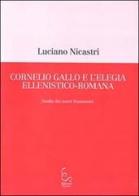 Cornelio Gallo e l'elegia ellenistico-romana. Studio dei nuovi frammenti di Luciano Nicastri edito da Edisud Salerno