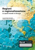 Regioni e regionalizzazione. Lo spazio-mondo in divenire. Ediz. MyLab. Con aggiornamento online edito da Pearson