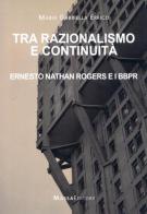 Tra razionalismo e continuità. Ernesto Nathan Rogers e i BBPR di M. Gabriella Errico edito da Massa