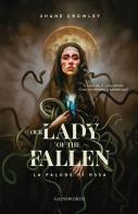 Our lady of the fallen. La palude di ossa di Shane Crowley edito da Gainsworth Publishing
