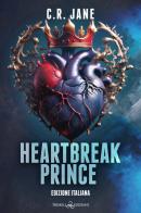 Hearbreak prince. Ediz. italiana di Jane C. R. edito da Triskell Edizioni