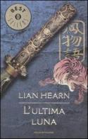 L' ultima luna di Lian Hearn edito da Mondadori