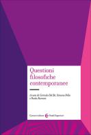 Questioni filosofiche contemporanee edito da Carocci