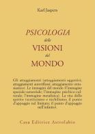 Psicologia delle visioni del mondo di Karl Jaspers edito da Astrolabio Ubaldini