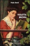 Violetta Brown di Paola Bordi edito da L'Autore Libri Firenze