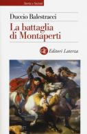 La battaglia di Montaperti di Duccio Balestracci edito da Laterza