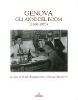 Genova. Gli anni del boom (1960-1970) edito da De Ferrari