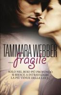 Fragile di Tammara Webber edito da Leggereditore