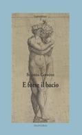 E forse il bacio di Belinda Cannone edito da Mucchi Editore