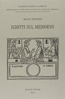 Scritti sul Medioevo di Raoul Manselli edito da Bulzoni