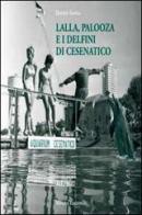 Lalla, Palooza e i delfini di Cesenatico di Davide Gnola edito da Minerva Edizioni (Bologna)