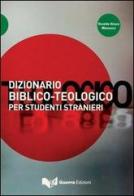 Dizionario biblico-teologico per studenti stranieri di Osvaldo A. Mencacci edito da Guerra Edizioni