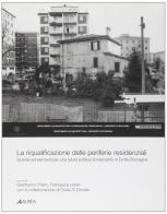 Riqualificazione periferie residenziali. Scenari ed elementi per una futura politica d'intervento in Emilia Romagna edito da Alinea