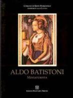Aldo Batistoni. Nel centenario della sua nascita (1897-1997) edito da Polistampa