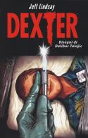 Dexter di Jeff Lindsay, Dalibor Talajic edito da Panini Comics
