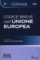 Codice breve dell'Unione europea. Ediz. minore edito da Edizioni Giuridiche Simone