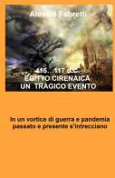 115... 117 d.C. Egitto Cirenaica. Un tragico evento. In un vortice di guerra e pandemia passato e presente s'intrecciano di Alessio Fabretti edito da ilmiolibro self publishing