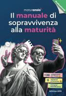 Il manuale di sopravvivenza alla maturità 2025. Edizione professionali edito da MaturAnsia