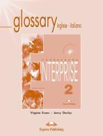 Enterprise. Glossary inglese-italiano. Per le Scuole superiori. Con e-book vol.2 di Virginia Evans, Jenny Dooley edito da Express Publishing