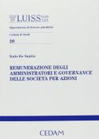 Remunerazione degli amministratori e governance delle società per azioni di Italo De Santis edito da CEDAM