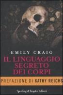 Il linguaggio segreto dei corpi di Emily Craig edito da Sperling & Kupfer