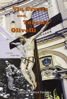 Via crucis con Teresio Olivelli di Paolo Rizzi edito da Libreria Editrice Vaticana