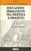 Educazione permanente vol.1 di Mario Rizzoli, Stefania Rizzoli, Virginia Bonasegale edito da Borla