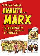 Avanti Marx. Il Manifesto del Partito Comunista a fumetti di Stefano Scagni edito da Edizioni Epoké