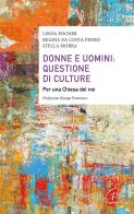 Donne e uomini: questione di culture. Per una Chiesa del noi di Regina Da Costa Pedro, Stella Morra, Linda Pocher edito da Paoline Editoriale Libri