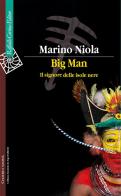 Big Man. Il signore delle isole nere di Marino Niola edito da Raffaello Cortina Editore