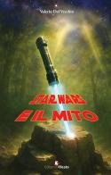 Star Wars e il mito di Valerio Del Vecchio edito da Edizioni Efesto