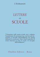 Lettere alle scuole di Jiddu Krishnamurti edito da Astrolabio Ubaldini